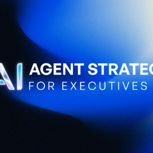 AI Agent Strategy for Executives